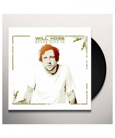 Will Hoge Never Give In Vinyl Record $6.49 Vinyl