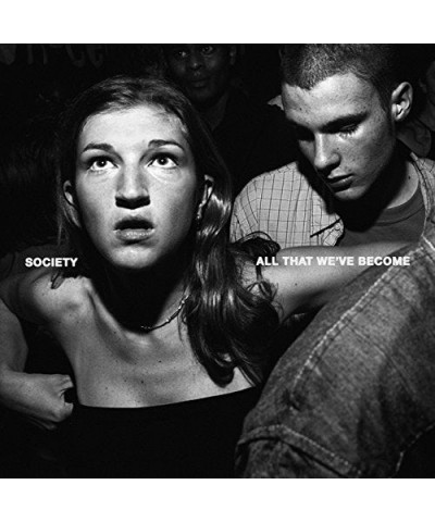 Society ALL THAT WE'VE BECOME CD $5.17 CD