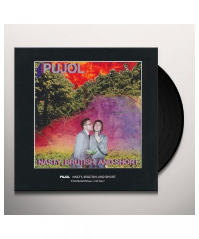 Pujol Nasty Brutish And Short Vinyl Record $6.19 Vinyl