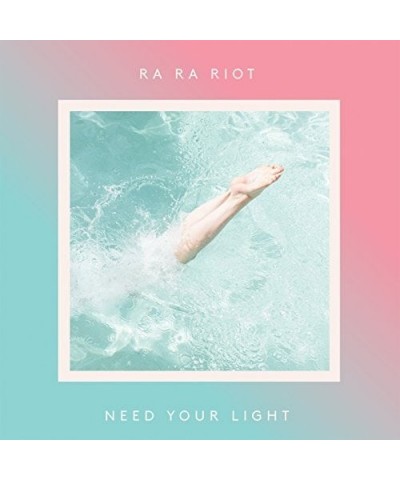 Ra Ra Riot NEED YOUR LIGHT CD $11.90 CD