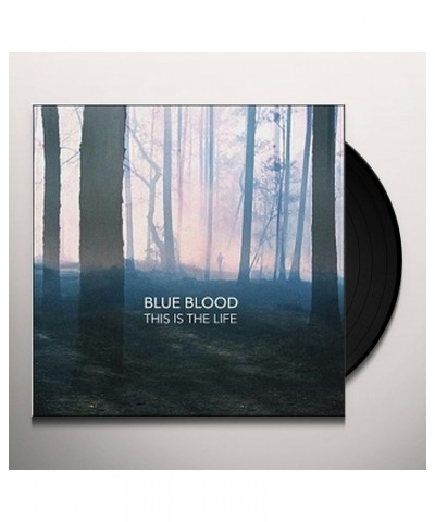 Blue Blood This Is The Life (Lp Vinyl Record $6.07 Vinyl