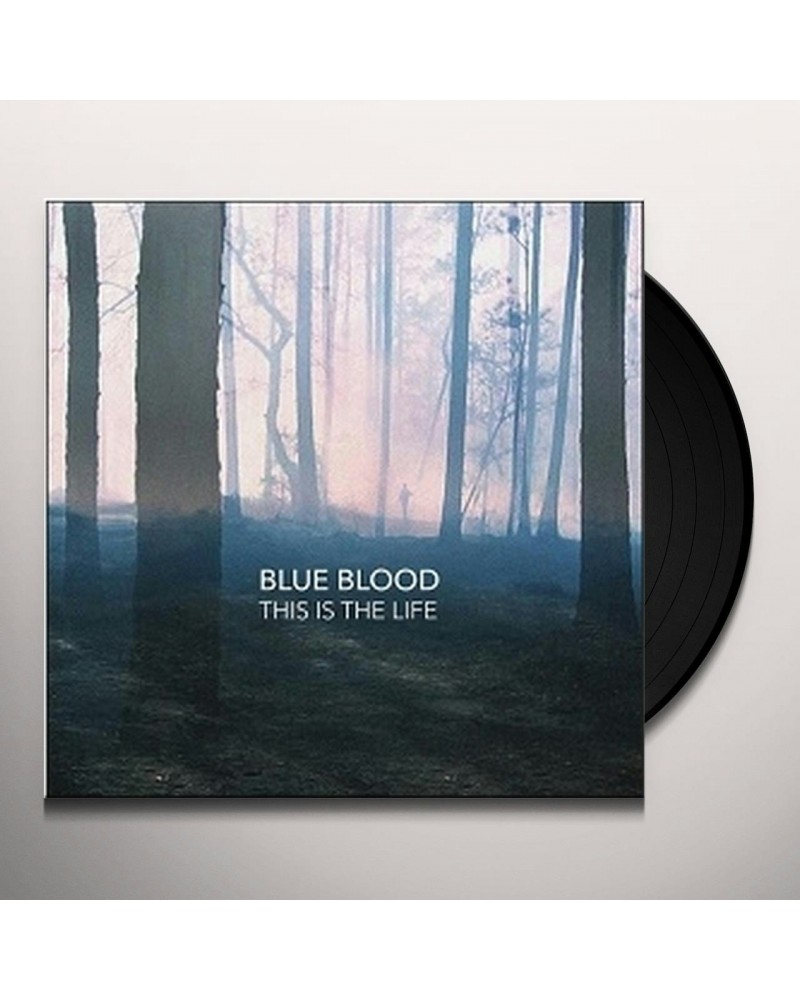 Blue Blood This Is The Life (Lp Vinyl Record $6.07 Vinyl