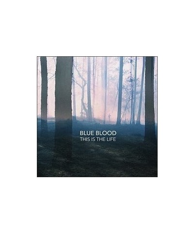 Blue Blood This Is The Life (Lp Vinyl Record $6.07 Vinyl