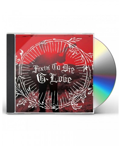 G. Love FIXIN TO DIE CD $5.85 CD