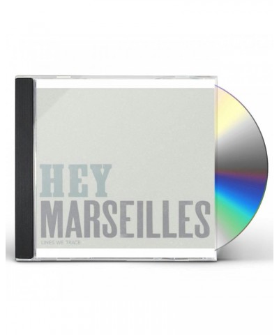 Hey Marseilles LINES WE TRACE CD $5.80 CD