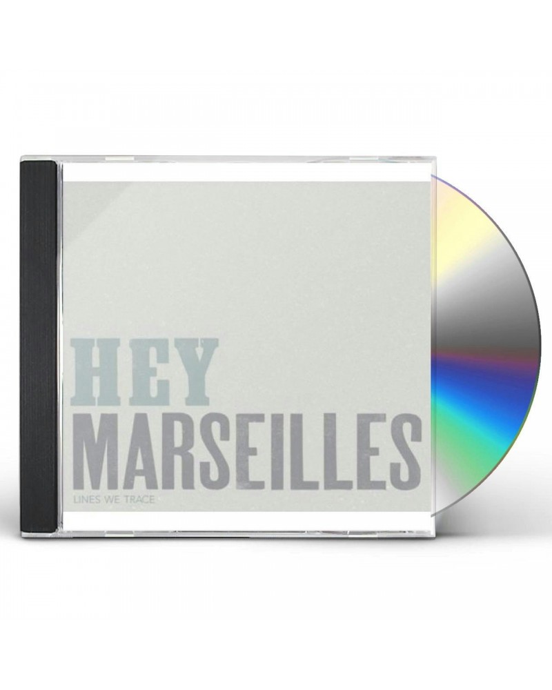 Hey Marseilles LINES WE TRACE CD $5.80 CD