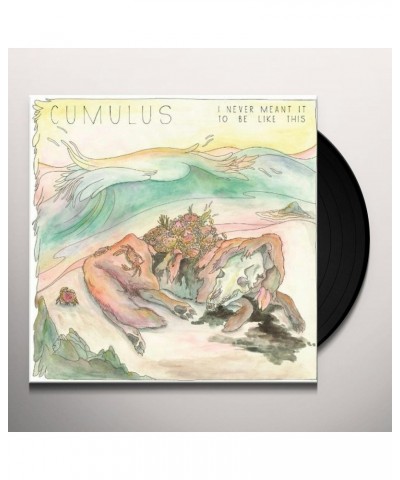 Cumulus I Never Meant It To Be Like Th Is Vinyl Record $6.09 Vinyl