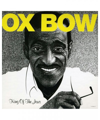 Oxbow KING OF THE JEWS CD $7.99 CD