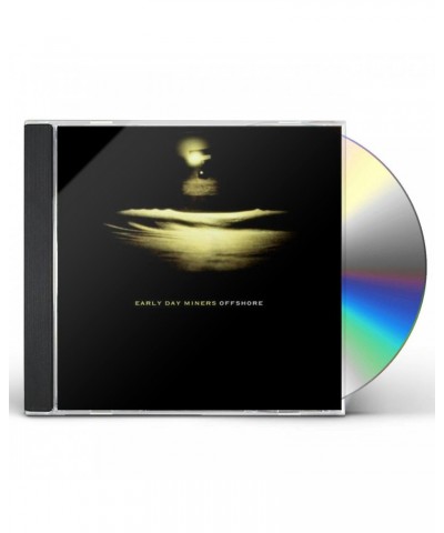 Early Day Miners OFFSHORE CD $4.42 CD