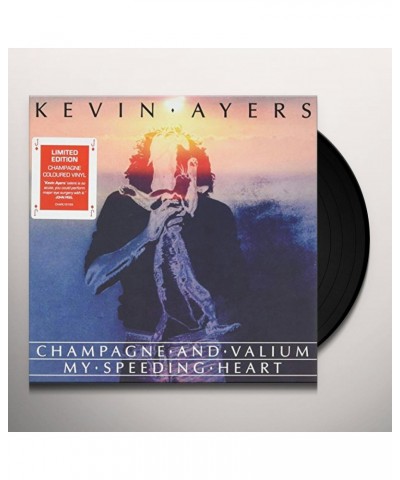 Kevin Ayers CHAMPAGNE & VALIUM / MY SPEEDING HEART Vinyl Record $4.04 Vinyl