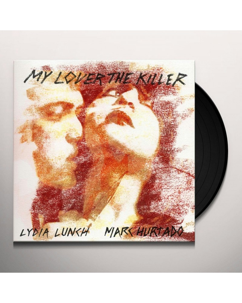 Lydia Lunch / Marc Hurtado My Lover The Killer Vinyl Record $11.75 Vinyl