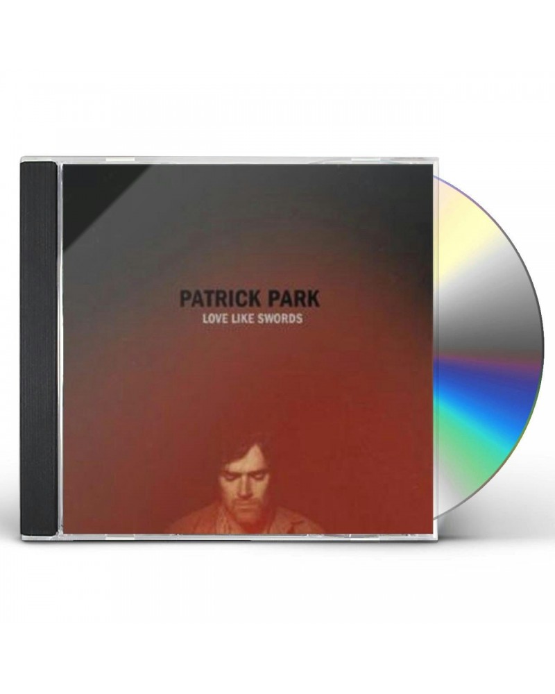 Patrick Park LOVE LIKE SWORDS CD $5.59 CD