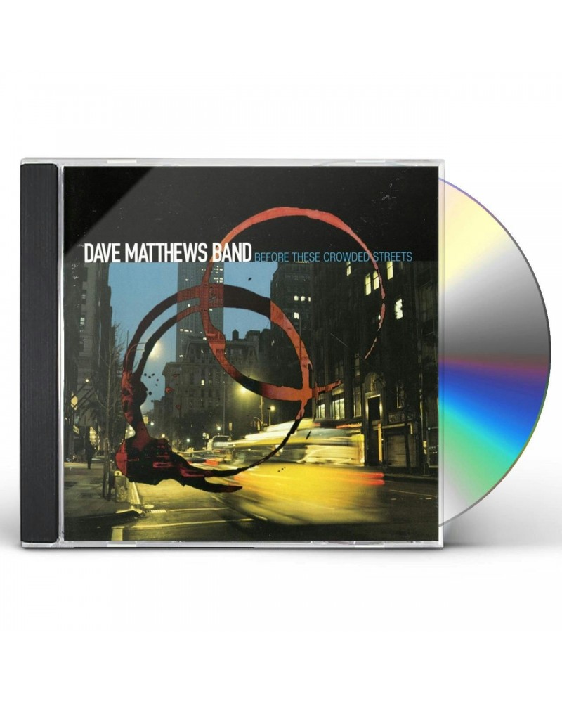 Dave Matthews Band BEFORE THESE CROWDED STREETS CD $4.75 CD