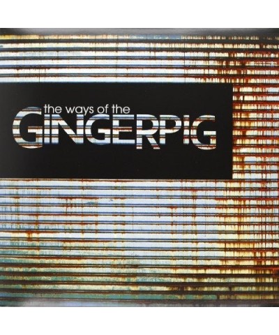 Gingerpig WAYS OF THE GINGERPIG Vinyl Record $10.32 Vinyl