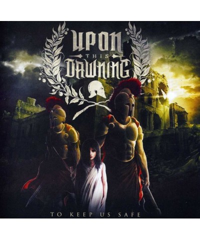 Upon This Dawning TO KEEP US SAFE CD $7.13 CD