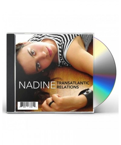 Nadine TRANSATLANTIC RELATIONS CD $4.09 CD