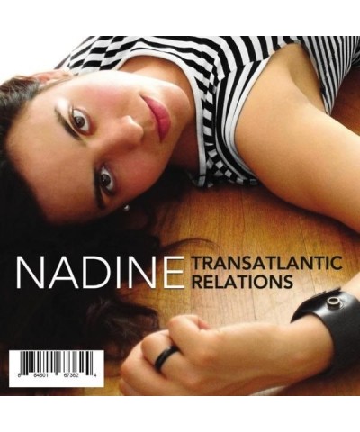 Nadine TRANSATLANTIC RELATIONS CD $4.09 CD