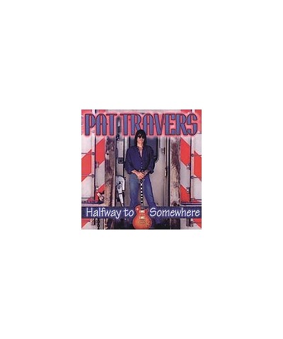 Pat Travers HALFWAY TO SOMEWHERE CD $5.73 CD